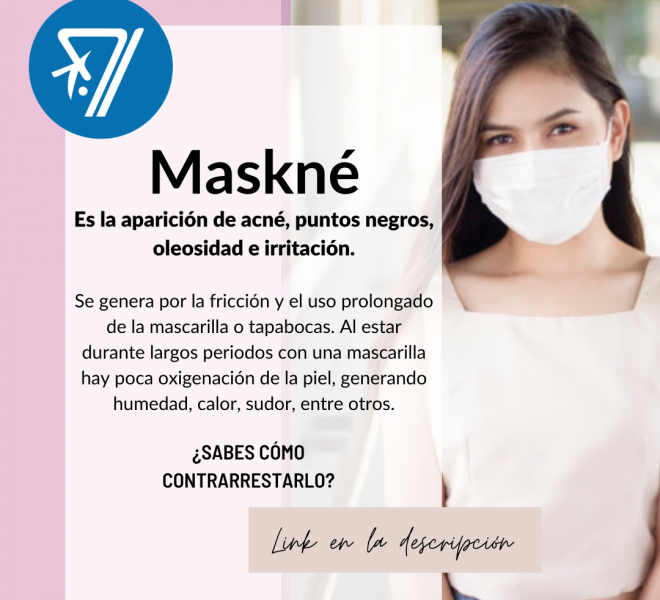 MASKNÉ Y LAS AFECTACIONES EN LA PIEL EN TIEMPOS DE COVID